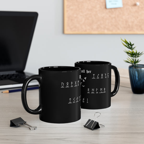 The ravens call her mug - 11oz Black Mug