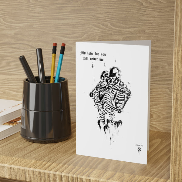 My love for you will never die. Greeting Cards (1 or 10-pcs). White version