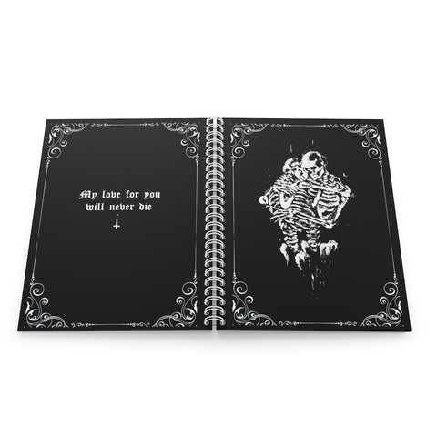 My love for you will never die - Spiral Notebook. Spell book. Journal