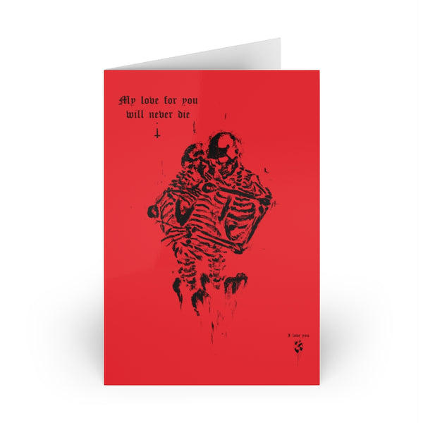 My love for you will never die. Greeting Cards (1 or 10-pcs). Red version